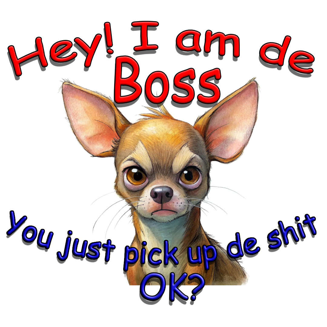 Who's the Boss? Chihuahua T-Shirt - Image 2